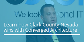 Clark County Nevada implements Converged Architecture with cStor