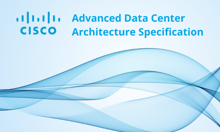 Cisco Advanced Data Center Architecture Specialization