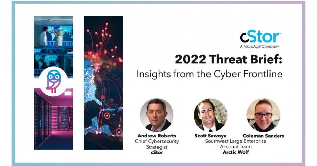 2022 Cybersecurity Threat Brief - cStor